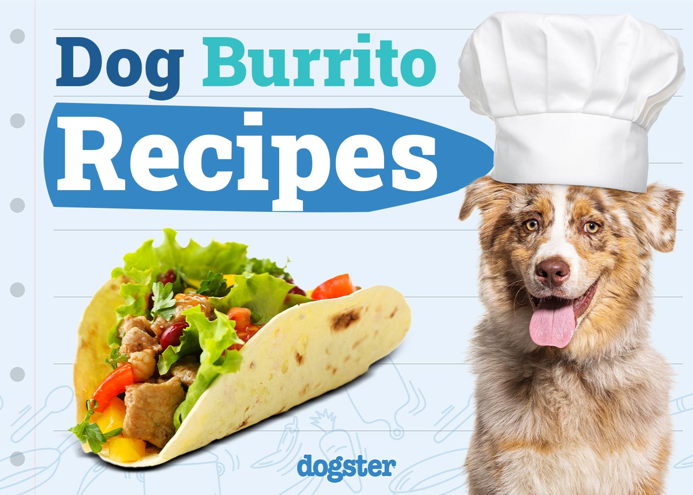 5 Dog-Friendly Burrito Recipes You Can Make Today (Vet Approved)