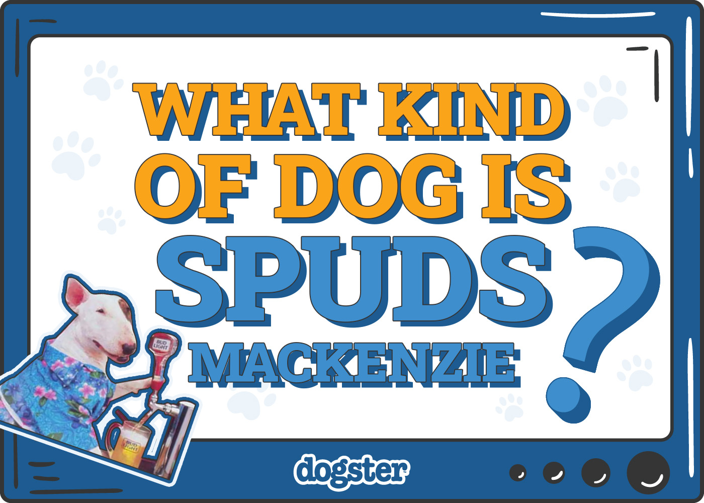 What Kind of Dog Breed Was Spuds MacKenzie? Celebrity Dogs Presented